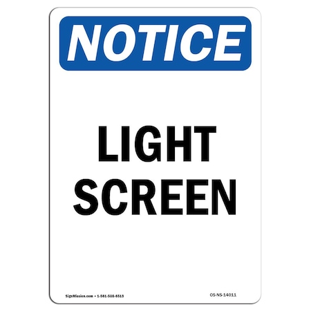 Signmission Safety Sign, OSHA Notice, 10" Height, Rigid Plastic, Light Screen Sign, Portrait OS-NS-P-710-V-14011